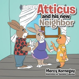 Kniha Atticus and His New Neighbor Mercy Kornegay