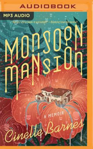 Digital Monsoon Mansion: A Memoir Cinelle Barnes