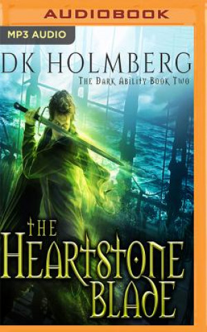 Hanganyagok The Heartstone Blade D. K. Holmberg