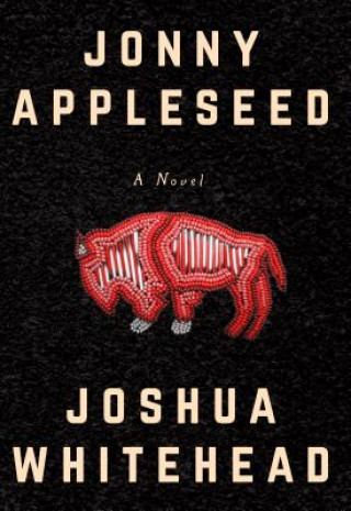 Kniha Jonny Appleseed Joshua Whitehead
