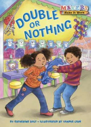 Книга Double or Nothing: A Makers Story about 3D Printing Catherine Daly