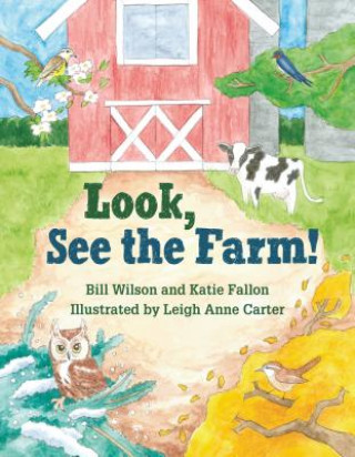 Книга Look, See the Farm! Bill Wilson