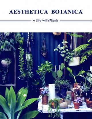 Book Aesthetica Botanica: A Life with Plants Sandu Publications