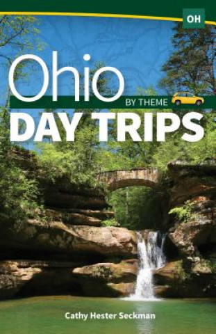 Könyv Ohio Day Trips by Theme Cathy Seckman