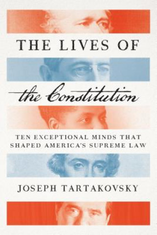 Carte Lives of the Constitution Joseph Tartakovsky