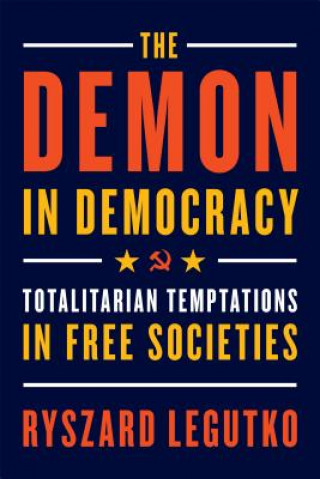 Knjiga Demon in Democracy Ryszard Legutko