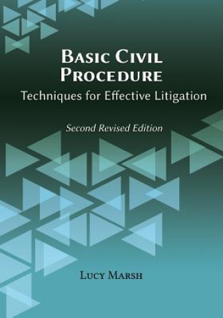 Könyv Basic Civil Procedure, Second Revised Edition Lucy A Marsh