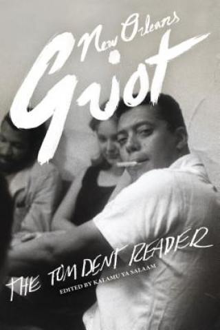 Könyv New Orleans Griot: The Tom Dent Reader Tom Dent