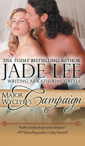 Carte Major Wyclyff's Campaign (A Lady's Lessons, Book 2) Jade Lee