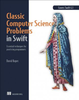 Könyv Classic Computer Science Problems in Swift David Kopec