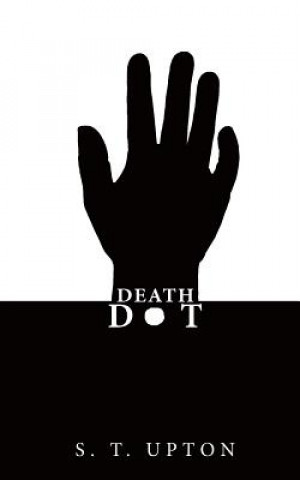 Knjiga Death Dot Mrs Shawn T. Upton