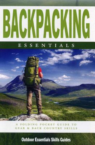 Kniha Backpacking Essentials: A Folding Pocket Guide to Gear & Back Country Skills James Kavanagh