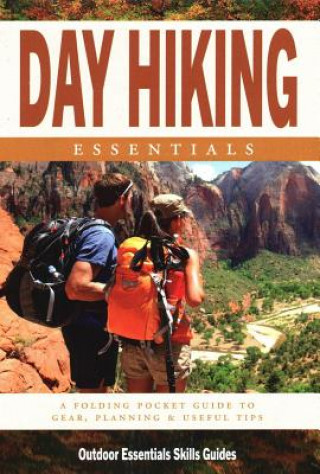 Kniha Day Hiking Essentials: A Folding Pocket Guide to Gear, Planning & Useful Tips for Rookie Hikers James Kavanagh