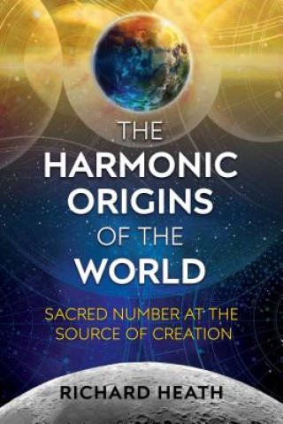 Book Harmonic Origins of the World Richard Heath