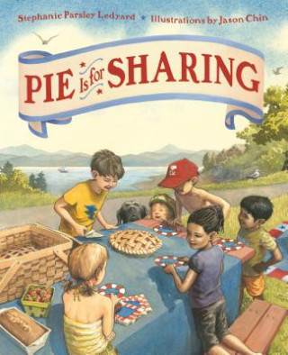 Knjiga Pie Is for Sharing Stephanie Parsley Ledyard
