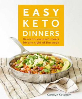 Kniha Easy Keto Dinners Carolyn Ketchum