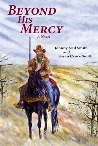 Kniha Beyond His Mercy Johnny Neil Smith