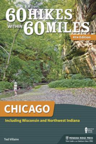 Kniha 60 Hikes Within 60 Miles: Chicago Ted Villaire