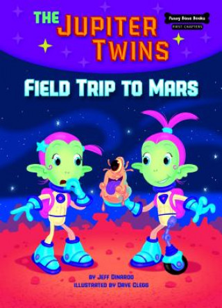 Kniha Field Trip to Mars Jeff Dinardo