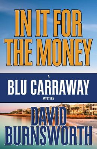 Knjiga In It for the Money David Burnsworth