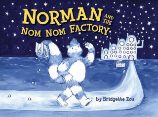 Kniha Norman and the Nom Nom Factory Bridgette Zou