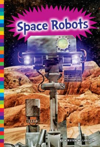 Libro Space Robots Kirsten W. Larson