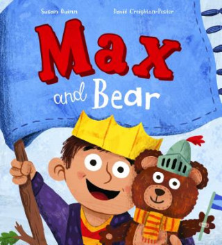 Knjiga Max and Bear Susan Quinn