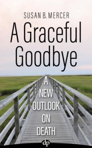 Kniha Graceful Goodbye Susan B. Mercer