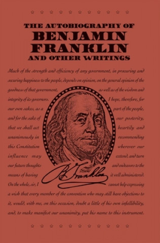 Könyv Autobiography of Benjamin Franklin and Other Writings Benjamin Franklin