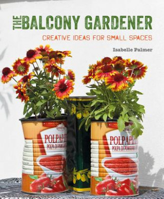 Könyv Balcony Gardener Isabelle Palmer