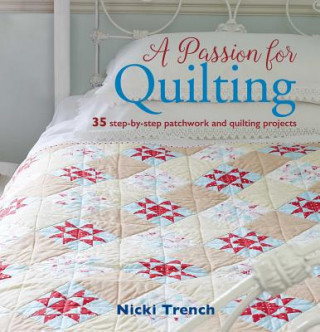 Kniha Passion for Quilting Nicki Trench