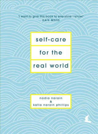 Carte Self-Care for the Real World Nadia Narain