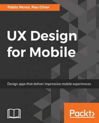 Kniha UX Design for Mobile Pablo Perea
