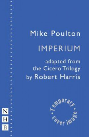 Βιβλίο Imperium: The Cicero Plays Mike Poulton