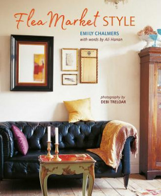 Kniha Flea Market Style Emily Chalmers