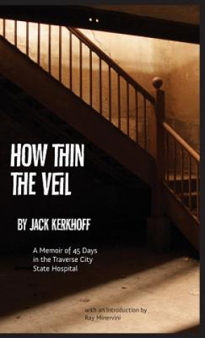 Knjiga How Thin the Veil Jack Kerkhoff