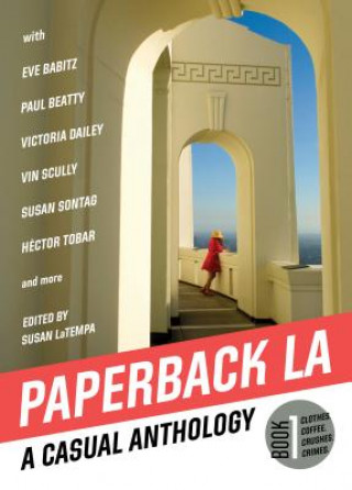 Carte Paperback L.A. Book 1: A Casual Anthology: Clothes, Coffee, Crushes, Crimes Victoria Dailey