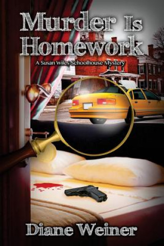 Книга Murder Is Homework: A Susan Wiles Schoolhouse Mystery Diane Weiner