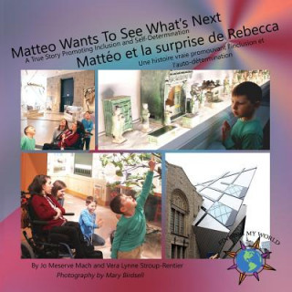 Kniha Matteo Wants To See What's Next/ Matteo et la surprise de Rebecca Jo Meserve Mach