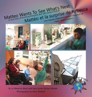Kniha Matteo Wants To See What's Next/ Matteo et la surprise de Rebecca Jo Meserve Mach