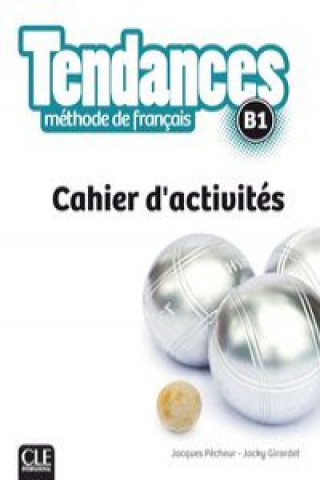 Kniha Tendances B1 Cwiczenia Jacques Pecheur