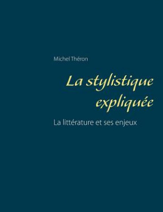 Knjiga stylistique expliquee Michel Theron