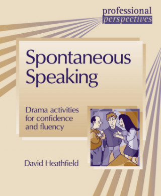 Kniha Spontaneous Speaking David Heathfield