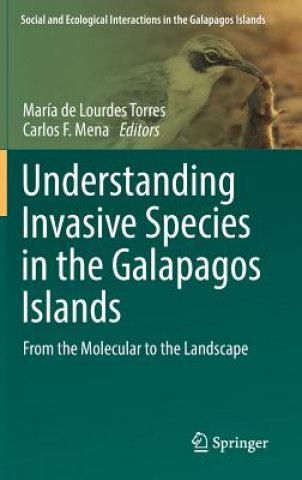 Kniha Understanding Invasive Species in the Galapagos Islands María de Lourdes Torres