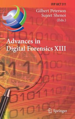 Książka Advances in Digital Forensics XIII Gilbert Peterson