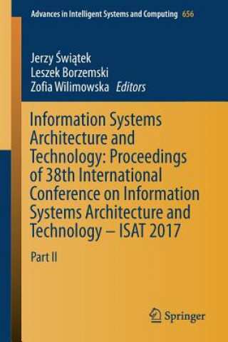 Könyv Information Systems Architecture and Technology: Proceedings of 38th International Conference on Information Systems Architecture and Technology - ISA Leszek Borzemski