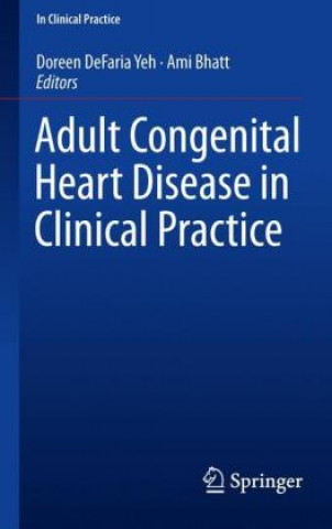 Kniha Adult Congenital Heart Disease in Clinical Practice Doreen Defaria Yeh