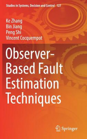 Książka Observer-Based Fault Estimation Techniques Ke Zhang