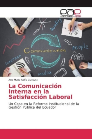 Kniha La Comunicación Interna en la Satisfacción Laboral Ana María Raffo Guevara