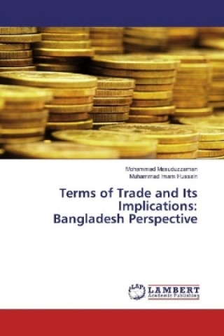 Kniha Terms of Trade and Its Implications: Bangladesh Perspective Mohammad Masuduzzaman